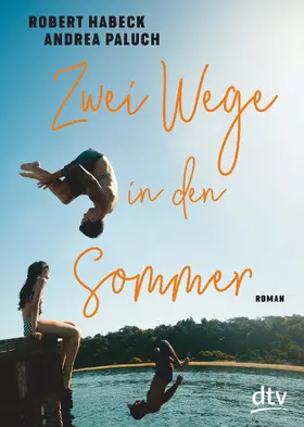 Habeck / Paluch |  Zwei Wege in den Sommer | eBook | Sack Fachmedien