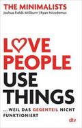 Millburn / Nicodemus |  Love People, Use Things ... weil das Gegenteil nicht funktioniert | eBook | Sack Fachmedien