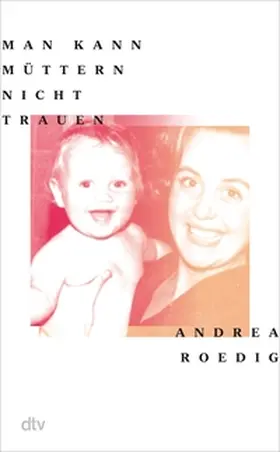 Roedig |  Man kann Müttern nicht trauen | eBook | Sack Fachmedien