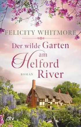 Whitmore |  Der wilde Garten am Helford River | eBook | Sack Fachmedien
