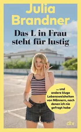 Brandner |  Das L in Frau steht für lustig | eBook | Sack Fachmedien