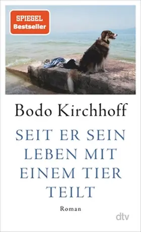 Kirchhoff |  Seit er sein Leben mit einem Tier teilt | eBook | Sack Fachmedien