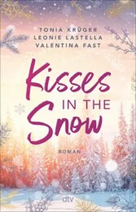 Lastella / Krüger / Fast |  Kisses in the Snow | eBook | Sack Fachmedien