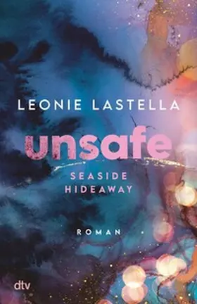Lastella |  Seaside Hideaway – Unsafe | eBook | Sack Fachmedien