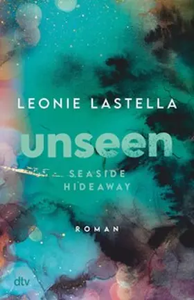 Lastella |  Seaside Hideaway – Unseen | eBook | Sack Fachmedien