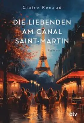 Renaud |  Die Liebenden am Canal Saint-Martin | eBook | Sack Fachmedien