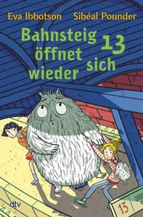 Pounder / Ibbotson |  Bahnsteig 13 öffnet sich wieder | eBook | Sack Fachmedien