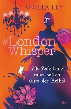 Ley |  #London Whisper – Als Zofe tanzt man selten (aus der Reihe) | eBook | Sack Fachmedien