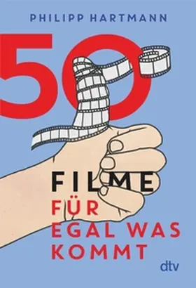 Hartmann |  50 Filme für egal was kommt | eBook | Sack Fachmedien