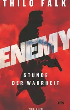 Falk |  ENEMY – Stunde der Wahrheit | eBook | Sack Fachmedien