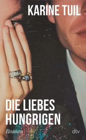 Tuil |  Die Liebeshungrigen | eBook | Sack Fachmedien