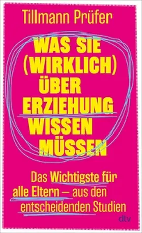 Prüfer |  Was Sie (wirklich) über Erziehung wissen müssen | eBook | Sack Fachmedien