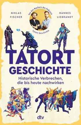 Liebrandt / Fischer |  Tatort Geschichte | eBook | Sack Fachmedien