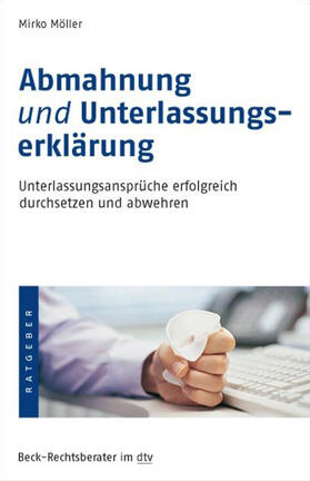 Möller | Möller, M: Abmahnung und Unterlassungserklärung | Buch | 978-3-423-50665-6 | sack.de