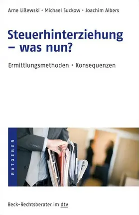 Lißewski / Suckow / Albers |  Steuerhinterziehung - was nun? | Buch |  Sack Fachmedien