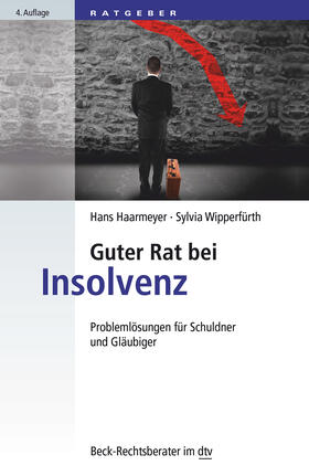 Wipperfürth / Haarmeyer | Haarmeyer, H: Guter Rat bei Insolvenz | Buch | 978-3-423-50773-8 | sack.de