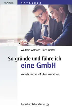 Waldner / Wölfel |  So gründe und führe ich eine GmbH | Buch |  Sack Fachmedien