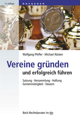 Pfeffer / Röcken / Ott | Vereine gründen und erfolgreich führen | Buch | 978-3-423-50789-9 | sack.de