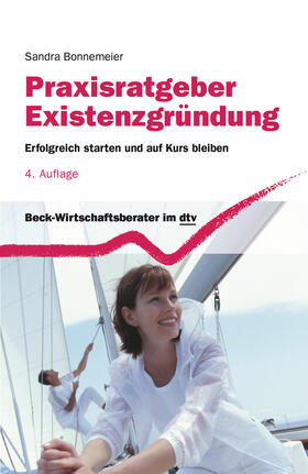 Bonnemeier | Praxisratgeber Existenzgründung | Buch | 978-3-423-50939-8 | sack.de