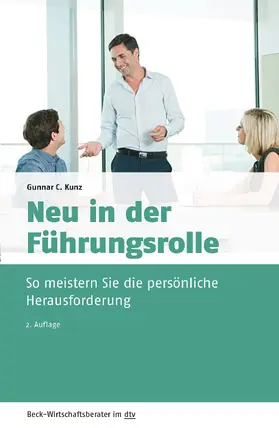 Kunz |  Neu in der Führungsrolle | Buch |  Sack Fachmedien