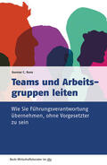 Kunz |  Kunz, G: Teams und Arbeitsgruppen leiten | Buch |  Sack Fachmedien