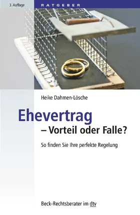 Dahmen-Lösche |  Dahmen-Lösche, H: Ehevertrag - Vorteil oder Falle? | Buch |  Sack Fachmedien