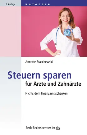 Staschewski |  Steuern sparen für Ärzte und Zahnärzte | Buch |  Sack Fachmedien