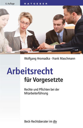 Hromadka / Maschmann |  Arbeitsrecht für Vorgesetzte | Buch |  Sack Fachmedien