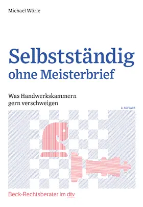 Wörle |  Selbstständig ohne Meisterbrief | Buch |  Sack Fachmedien