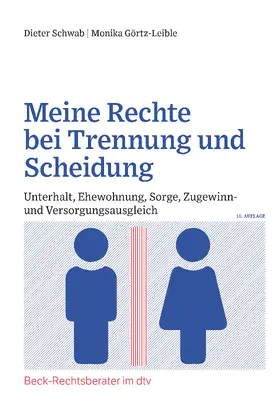 Schwab / Görtz-Leible |  Meine Rechte bei Trennung und Scheidung | Buch |  Sack Fachmedien