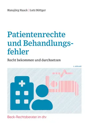 Haack / Böttger | Patientenrechte und Behandlungsfehler | Buch | 978-3-423-51271-8 | sack.de