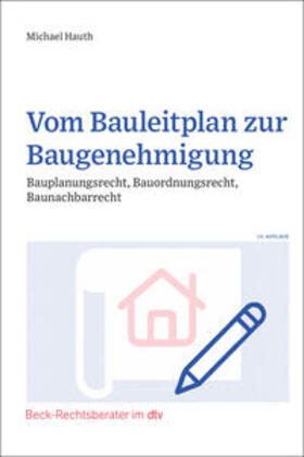 Hauth | Vom Bauleitplan zur Baugenehmigung | Buch | 978-3-423-51279-4 | sack.de