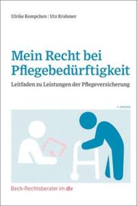 Kempchen / Krahmer | Mein Recht bei Pflegebedürftigkeit | Buch | 978-3-423-51281-7 | sack.de
