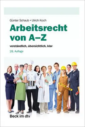 Schaub / Koch / Ahrendt | Arbeitsrecht von A-Z | Buch | 978-3-423-51284-8 | www.sack.de