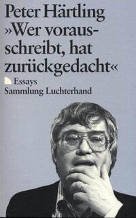 Härtling | Wer vorausschreibt, hat zurückgedacht | Buch | 978-3-423-61848-9 | sack.de