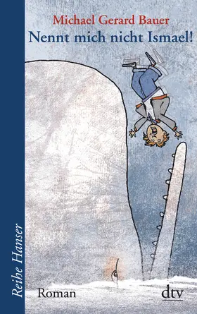 Bauer |  Nennt mich nicht Ismael! Bd. 1 | Buch |  Sack Fachmedien