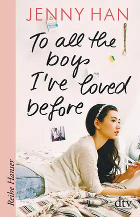 Han |  To all the boys I've loved before | Buch |  Sack Fachmedien