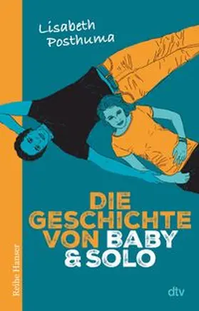Posthuma |  Die Geschichte von Baby und Solo | Buch |  Sack Fachmedien