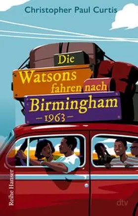 Curtis | Die Watsons fahren nach Birmingham - 1963 | Buch | 978-3-423-62826-6 | www.sack.de