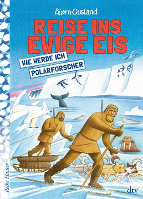 Ousland | Reise ins ewige Eis | Buch | 978-3-423-64054-1 | sack.de