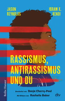 Reynolds / Cherry-Paul / Kendi |  Rassismus, Antirassismus und du | Buch |  Sack Fachmedien