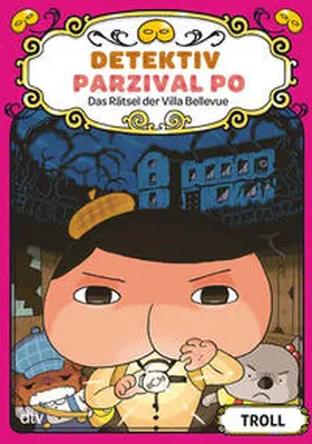 Troll |  Detektiv Parzival Po (7) - Das Rätsel der Villa Bellevue | Buch |  Sack Fachmedien