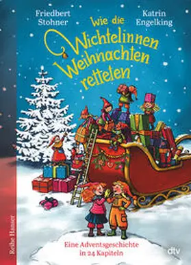 Stohner |  Wie die Wichtelinnen Weihnachten retteten | Buch |  Sack Fachmedien