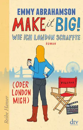 Abrahamson |  Make it Big! Wie ich London schaffte (oder London mich) | Buch |  Sack Fachmedien
