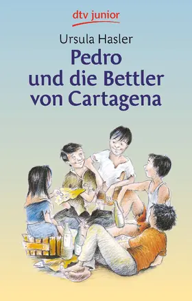 Hasler |  Pedro und die Bettler von Cartagena | Buch |  Sack Fachmedien