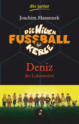 Masannek |  Die Wilden Fussballkerle 05. Deniz die Lokomotive | Buch |  Sack Fachmedien