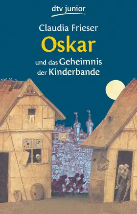Frieser |  Oskar und das Geheimnis der Kinderbande | Buch |  Sack Fachmedien