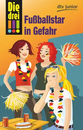 Wich |  Die drei !!! 24: Fußballstar in Gefahr (drei Fragezeichen) | Buch |  Sack Fachmedien