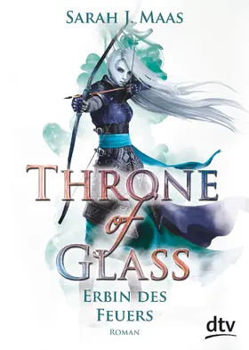 Maas |  Throne of Glass 3 - Erbin des Feuers | Buch |  Sack Fachmedien