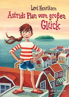 Henriksen |  Astrids Plan vom großen Glück | Buch |  Sack Fachmedien
